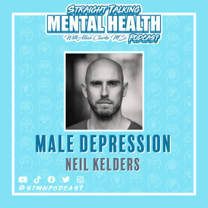117: Male Depression (Neil Kelders)