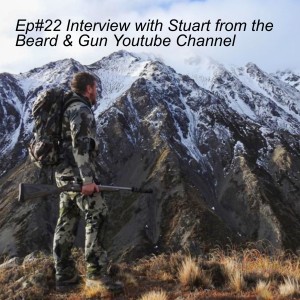 Ep#22 Interview with Stuart from the Beard & Gun Youtube Channel