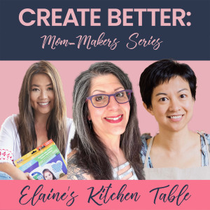 102 - More Mom Makers - Wendy Armbruster and Natalie Wong of Snugabell and Pep Soap