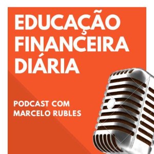 Educação Financeira Diária, 1° Episódio