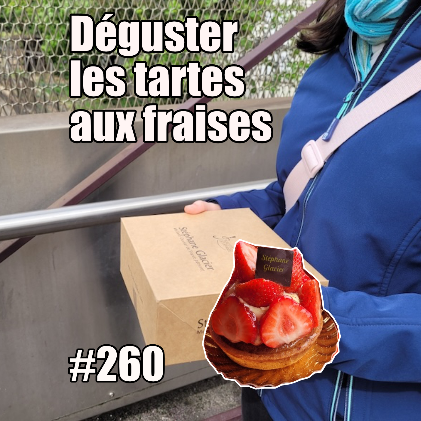 260 — Déguster les tartes aux fraises — mercredi 23 avril 2025