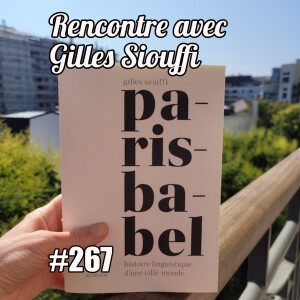 267 — Le français du XVIIe siècle dans Paris-Babel (Gilles Siouffi) — mercredi 11 juin 2025