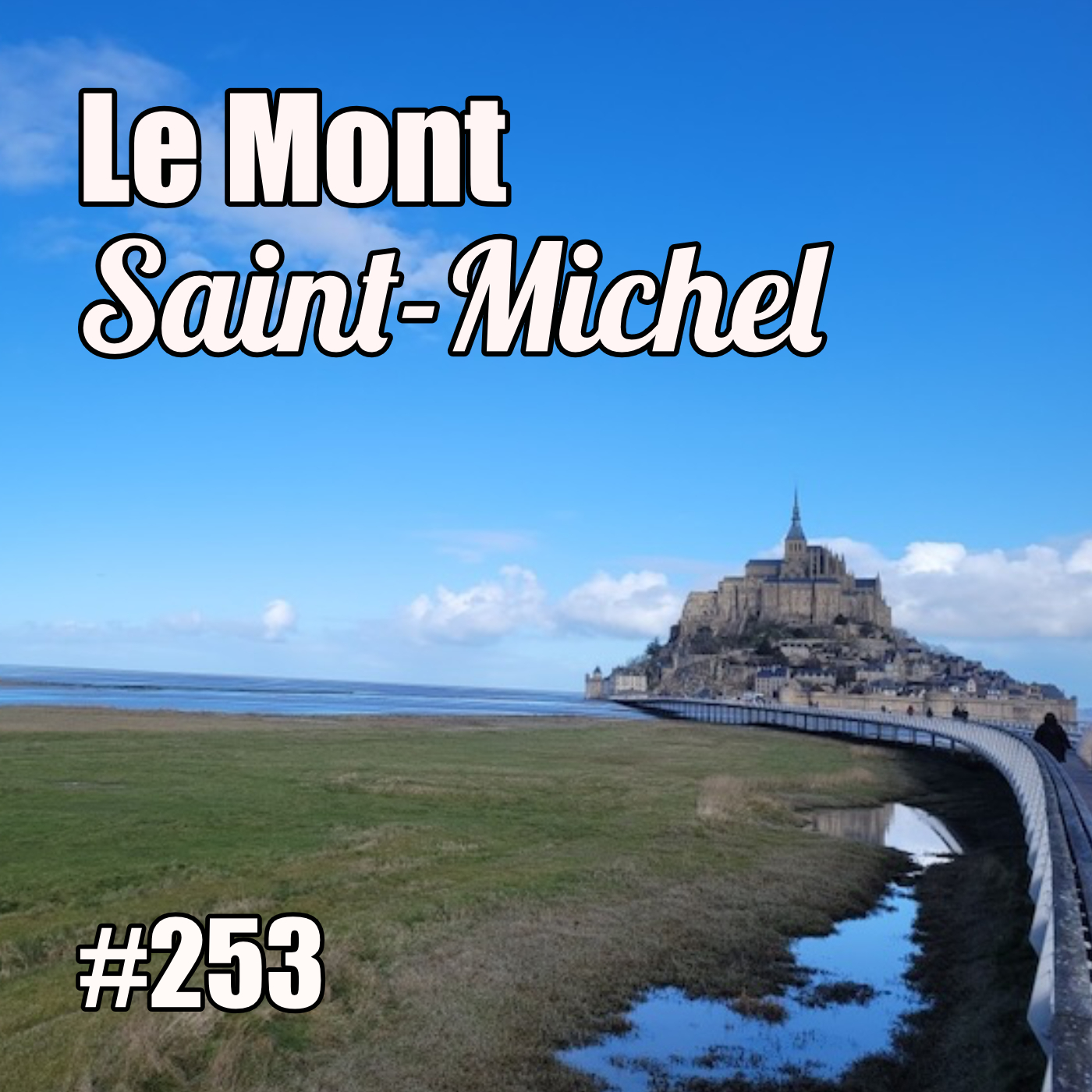 253 — Visite du Mont Saint-Michel — mercredi 5 mars 2025