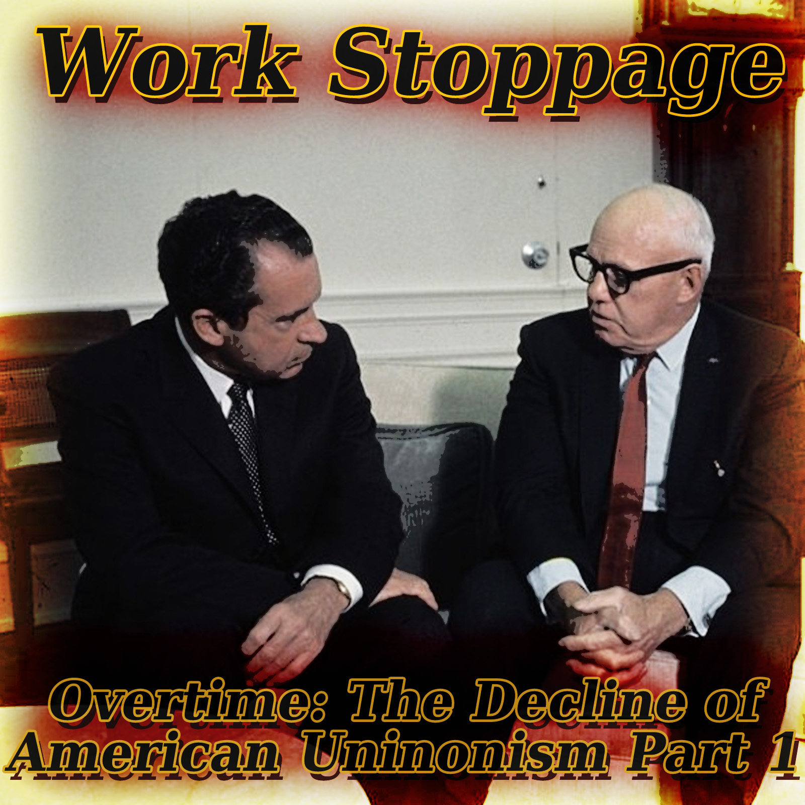 Overtime Episode 12 PREVIEW – The Decline of American Unionism – Part 1