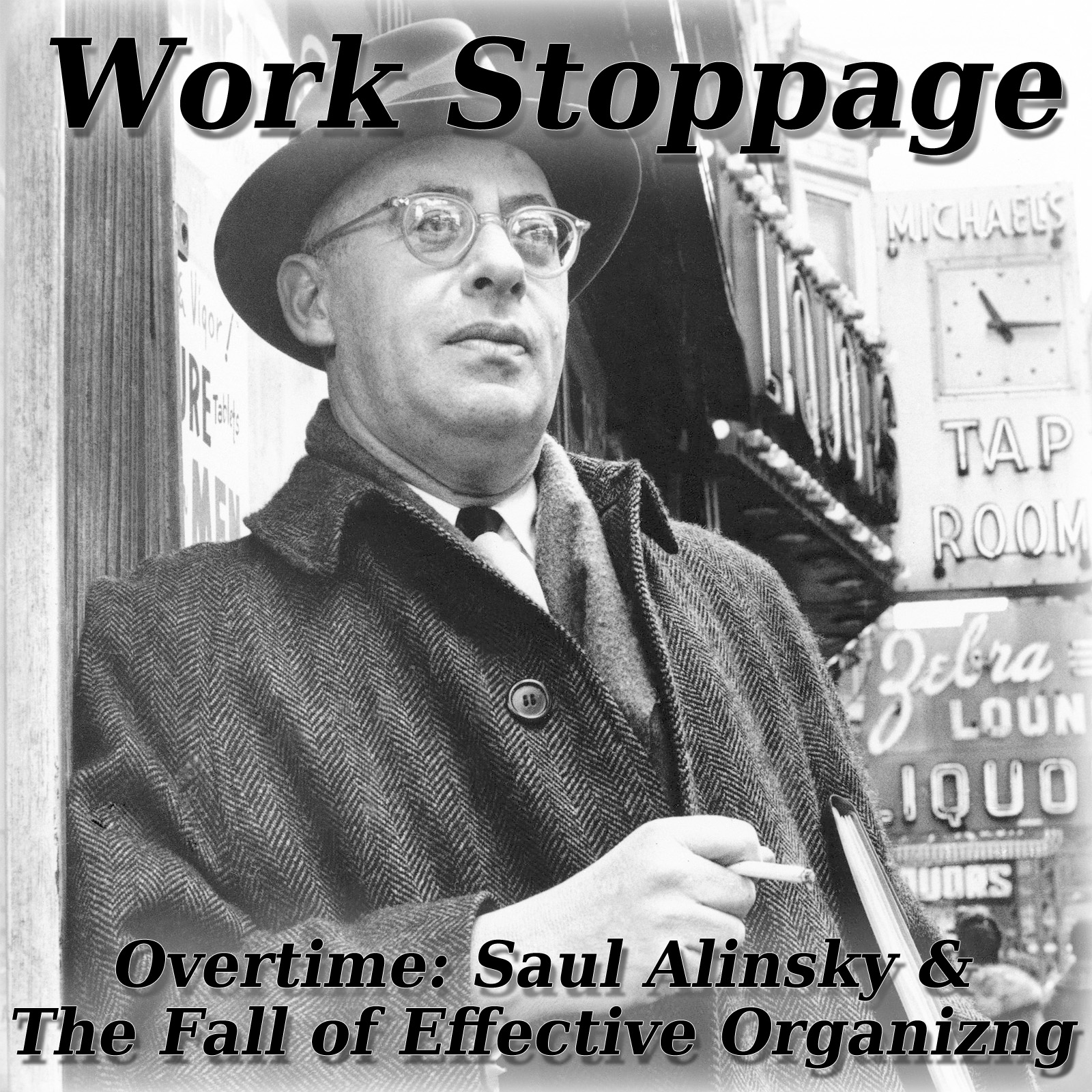 Overtime Episode 6 PREVIEW – Saul Alinsky & The Fall of Effective Organizing