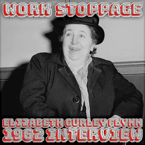 [Unlocked & Remastered] 1962 Interview with Elizabeth Gurley Flynn