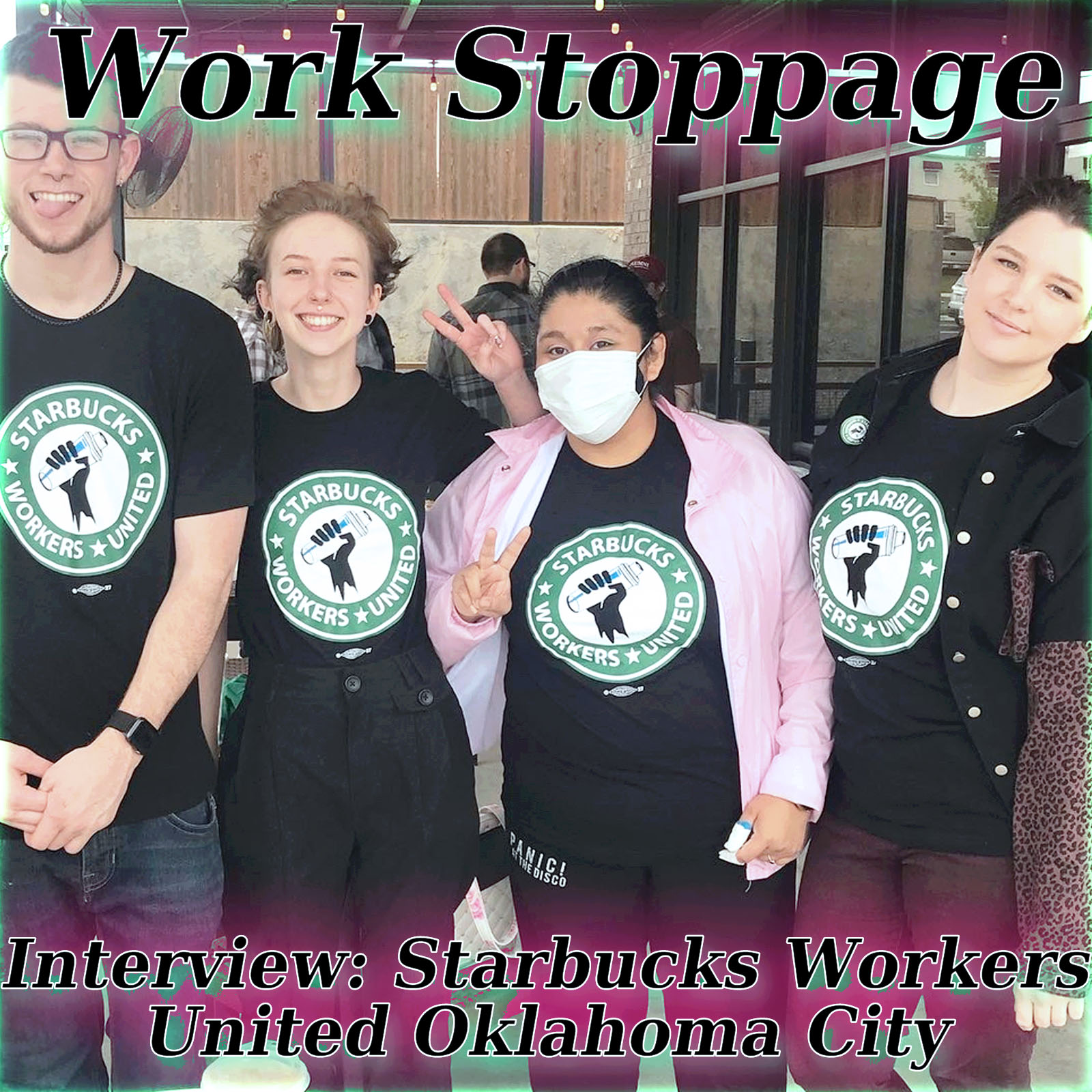 UNLOCKED – Starbucks Workers United Oklahoma City Interview