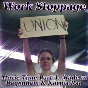 Movie Time 4 PREVIEW: Made in Dagenham and Norma Rae