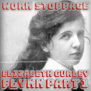 OT Ep 68 Preview: Elizabeth Gurley Flynn Pt 1