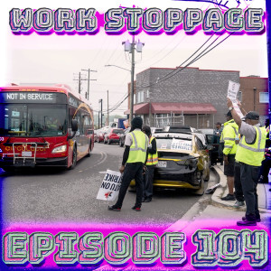 Ep 104 - Cops Have Always Been Strikebreakers