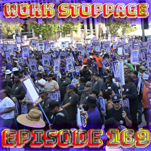 Ep 169 - Union Busting is Organized Crime