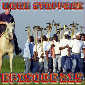 Ep 215 - Slavery to the 113th Degree