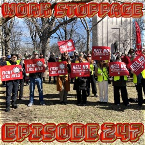 Ep 247 - r/IllegalWorkStoppages