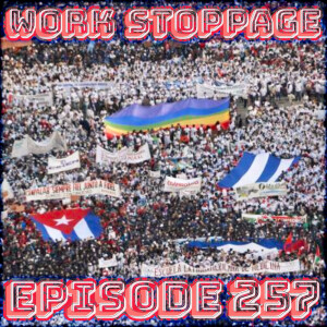 Ep 257 - International Workers Day 2025