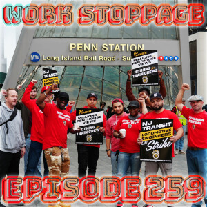 Ep 259 - Rail Strikes Work!