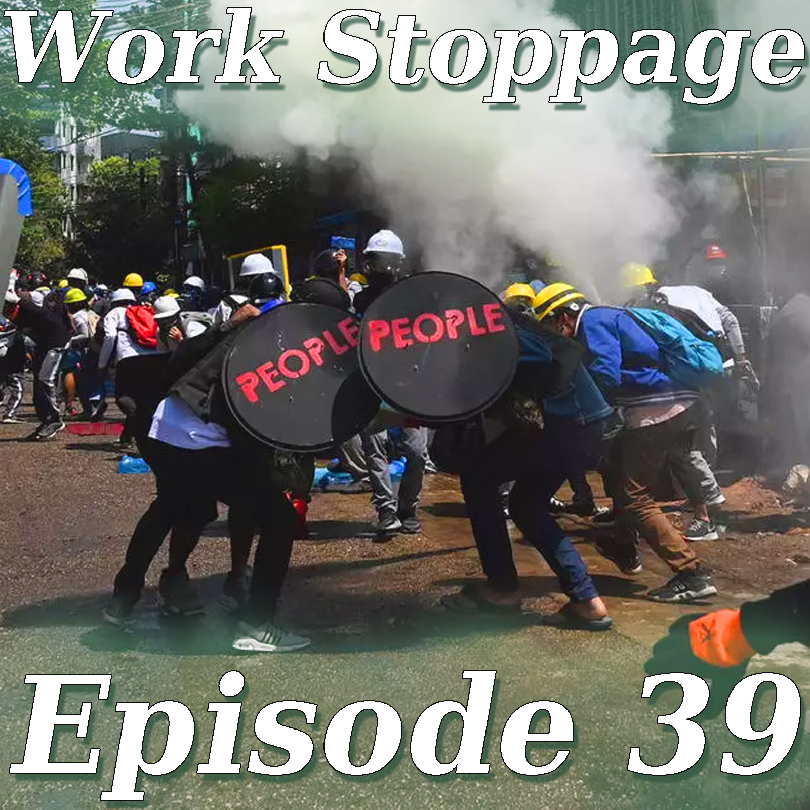 EP 39 PREVIEW – Unions In Myanmar