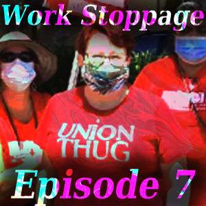 Ep 7 - Unionize Weed (Teaser)