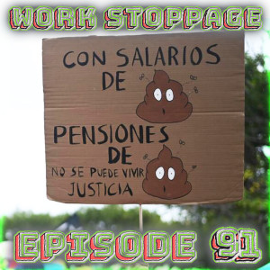 Ep 91 - Company Unions are Fascist Unions