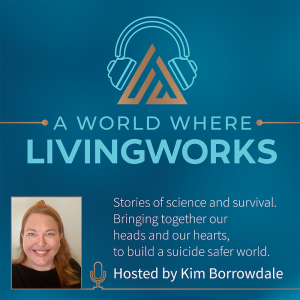 About A World Where LivingWorks