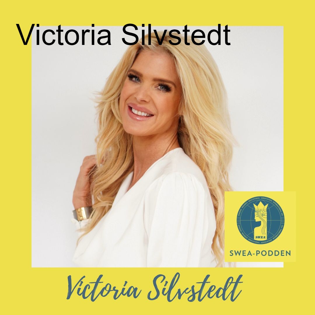 Victoria Silvstedt – SWEA-podden - livet som svensk utomlands – Podcast –  Podtail