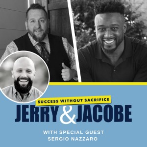 Episode 58: Having a Child Has A Profound Impact On What You Are Willing To Sacrifice, With Sergio Nazzaro