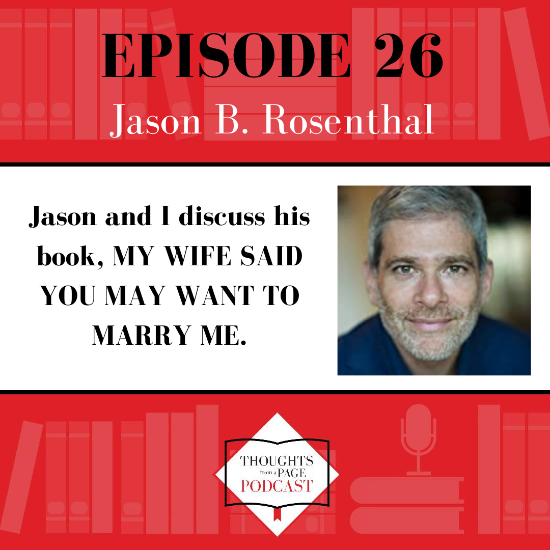 Jason B. Rosenthal - MY WIFE SAID YOU MAY WANT TO MARRY ME