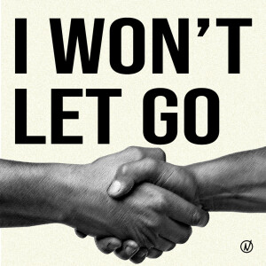 I Won't Let Go | Dr Michael Maiden