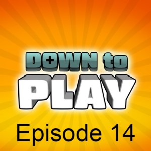 Down to Play - Episode 14