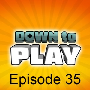 Down to Play - Episode 35