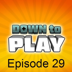 Down to Play - Episode 29