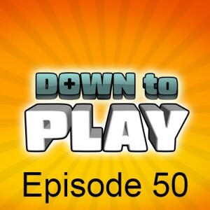 Down to Play - Episode 50