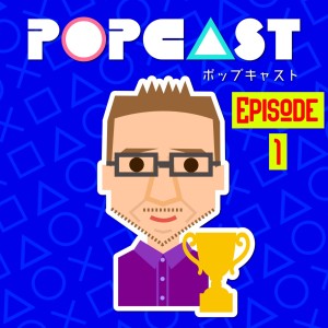 POPcast - Episode 1