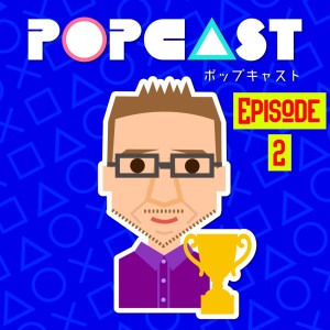 POPcast - Episode 2