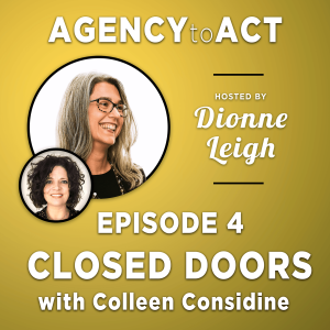 Episode 4 Closed Doors with Colleen Considine