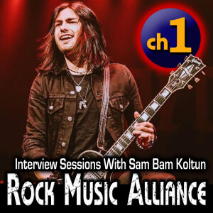 E33: Sam Bam Koltun - Guitar Player For Budderside, Faster Pussycat, Dorothy, Crossbone Skully, Brings Us Up To Date On His Rising Meteoric Career!