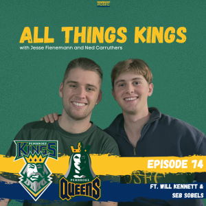 All Things Kings - Episode 74 - Will Kennett and Seb Sobels