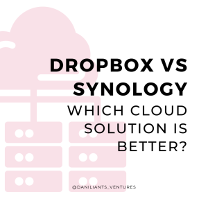Maximizing Your Cloud Storage Experience: A Comparison of Dropbox and Synology Drive
