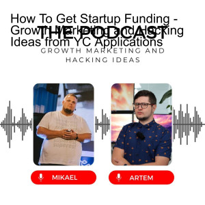 How To Get Startup Funding - Growth Marketing and Hacking Ideas from YC Applications