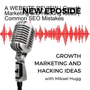 A WEBSITE REVIEW | Growth Marketing and Hacking Ideas | Common SEO Mistakes