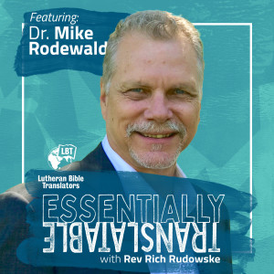 Mission Then and Now | Dr. Mike Rodewald