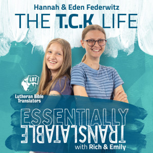 The T.C.K. Life | Hannah & Eden Federwitz