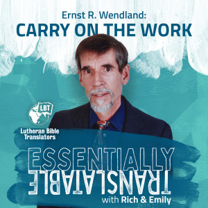 Carry on the Work | Dr. Ernst R. Wendland