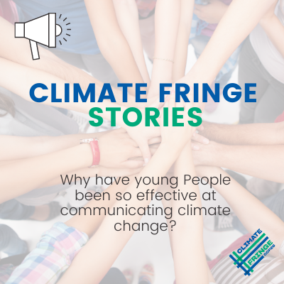 Why have young people been so effective in communicating the urgency of the climate crisis?