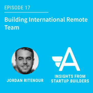 Building International Remote Team with Jordan Ritenour