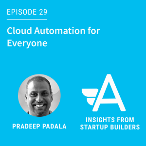 Cloud Automation for Everyone with Pradeep Padala