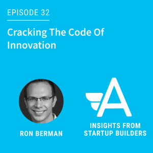 Cracking The Code Of Innovation with Ron Berman