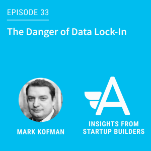 The Danger of Data Lock-In with Mark Kofman