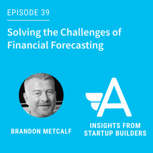 Solving the Challenges of Financial Forecasting with Brandon Metcalf