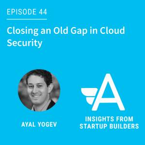 Closing an Old Gap in Cloud Security with Ayal Yogev