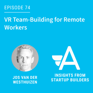 VR Team-Building for Remote Workers with Jos Van Der Westhuizen from Remio
